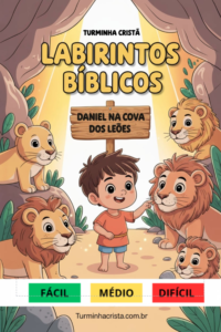 Labirintos Bíblicos Infantil – Daniel na Cova dos Leões | 3 Níveis (Fácil, Médio e Difícil)