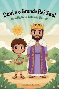 Davi e o Grande Rei Saul - Uma História Antes de Dormir