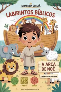 Labirintos Bíblicos Infantil – A Arca de Noé | 3 Níveis (Fácil, Médio e Difícil)
