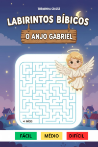 Labirintos Bíblicos Infantil – O Anjo Gabriel | 3 Níveis (Fácil, Médio e Difícil)
