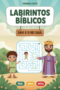 Labirintos Bíblicos Infantil – Davi e o Rei Saul | 3 Níveis (Fácil, Médio e Difícil)