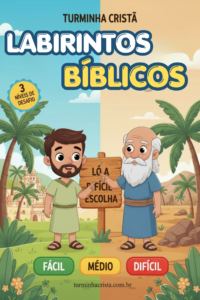 Labirintos Bíblicos Infantil – Ló e a Escolha Difícil | 3 Níveis (Fácil, Médio e Difícil)