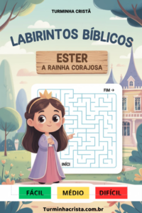 Labirintos Bíblicos Infantil – Ester: A Rainha Corajosa | 3 Níveis (Fácil, Médio e Difícil)
