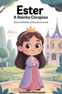 Ester: A Rainha Corajosa – Uma História Antes de Dormir